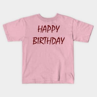 happy birthday Kids T-Shirt